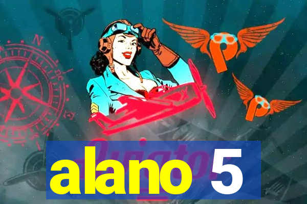 alano 5